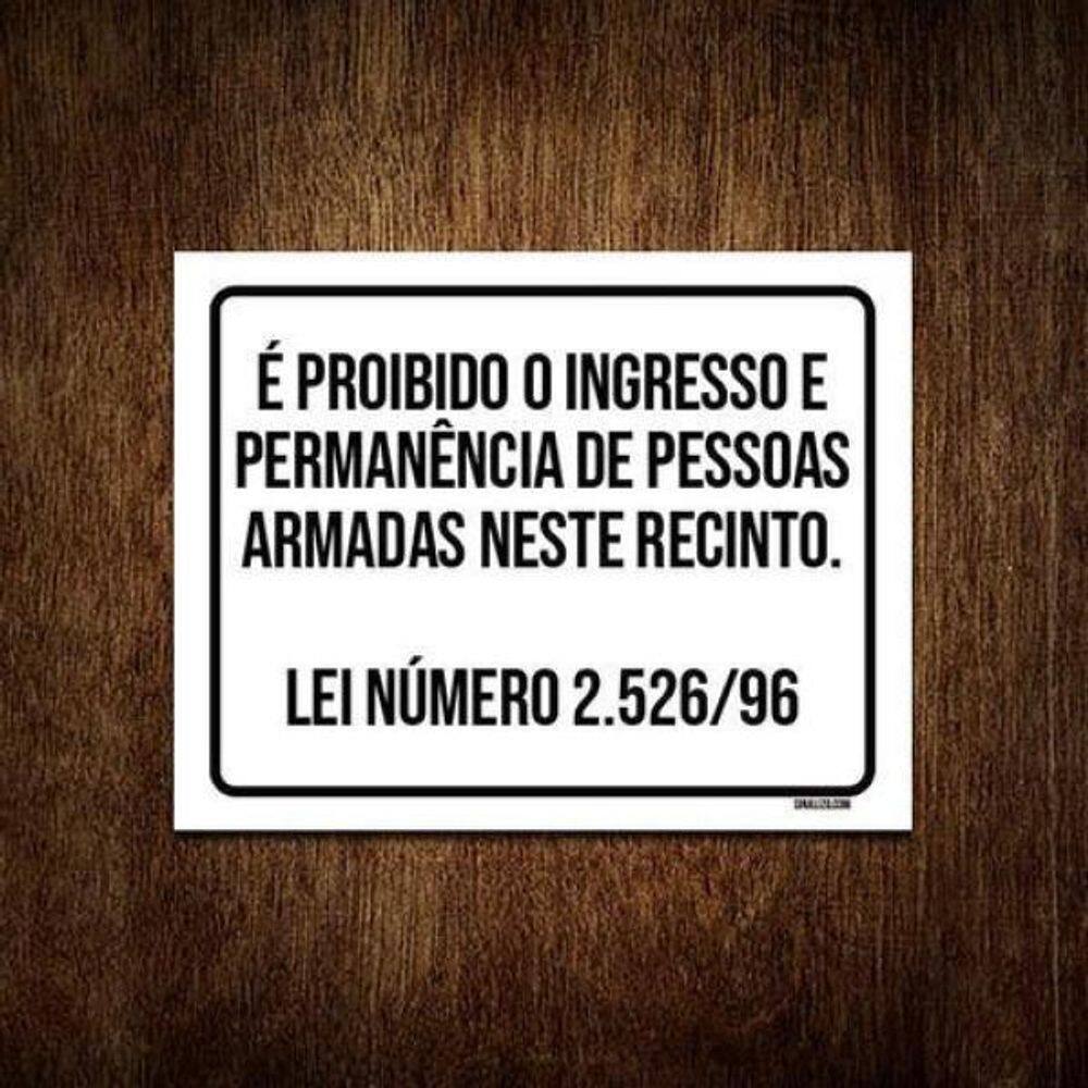 Kit 3 Placas Sinalização Proibido Ingresso Pessoas Armadas