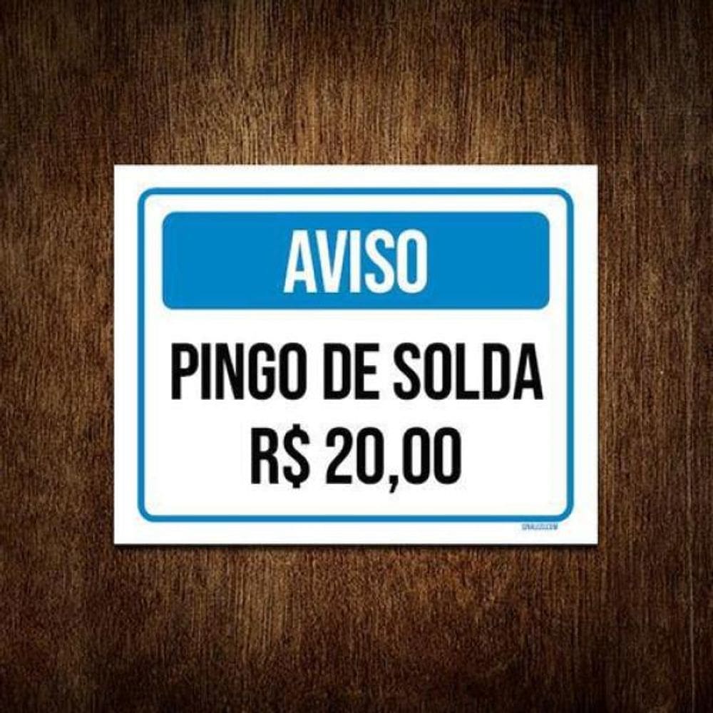 Kit 3 Placa Sinalização - Aviso Pingo De Solta 20 Reais