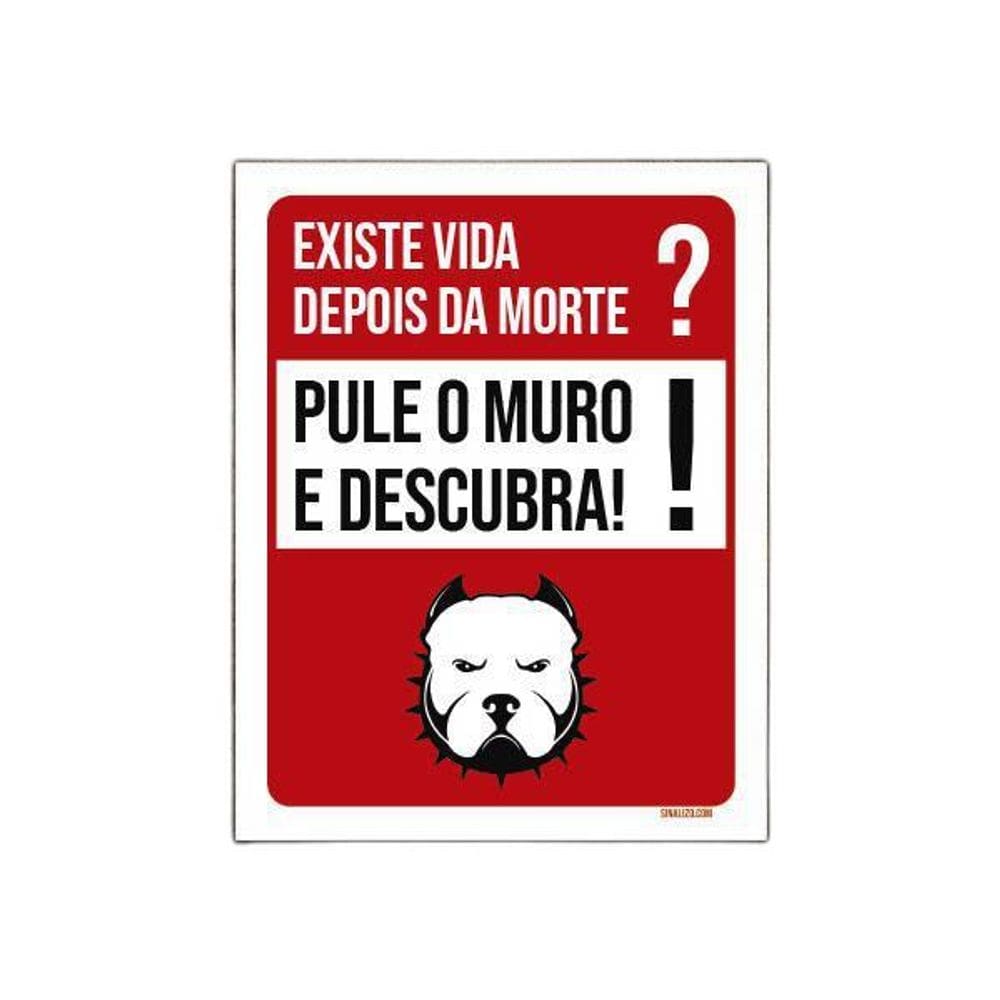Placa Cão Bravo Existe Vida Após Morte Pule Muro 18X23