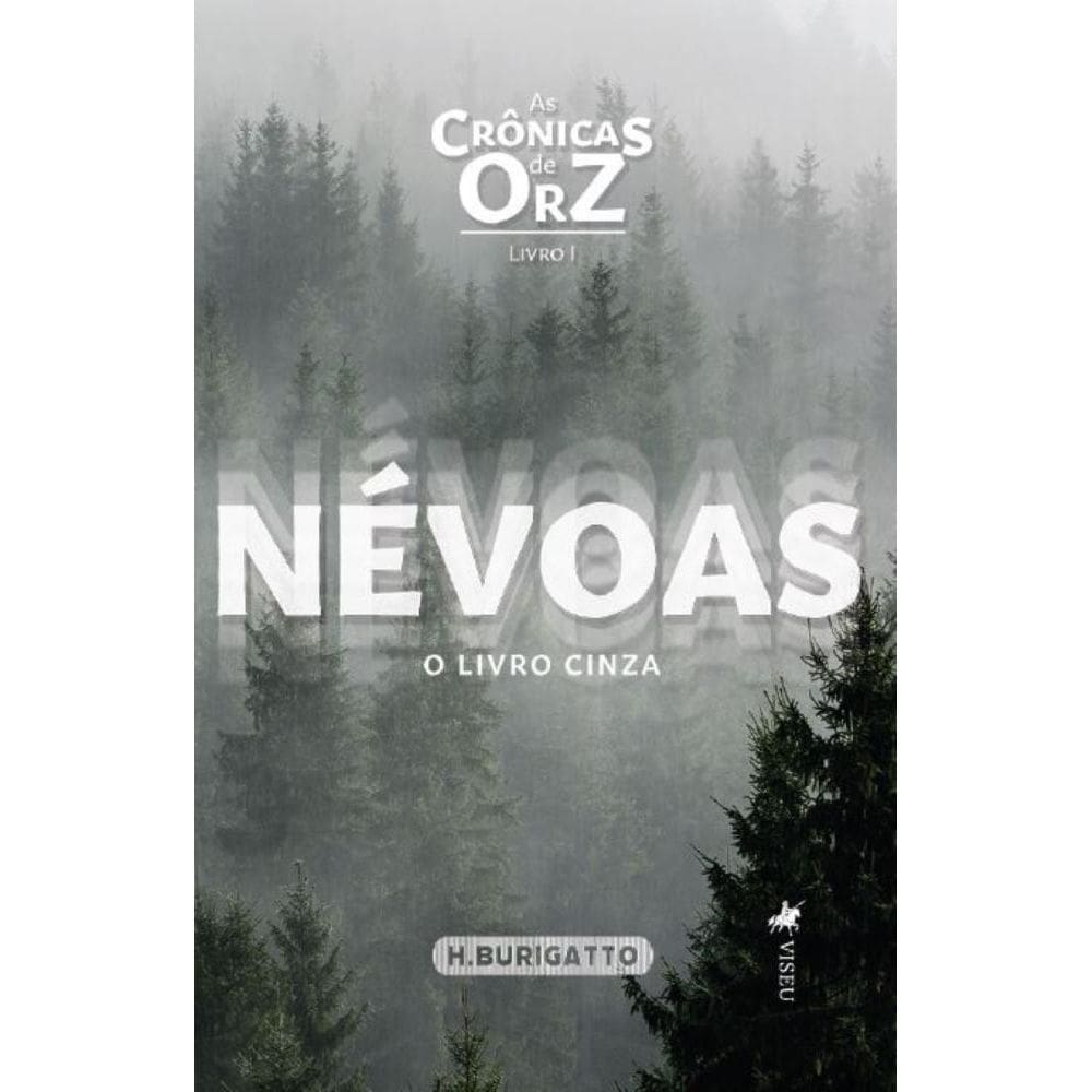 As Crônicas de Orz: Névoas. O livro Cinza: Livro 1
