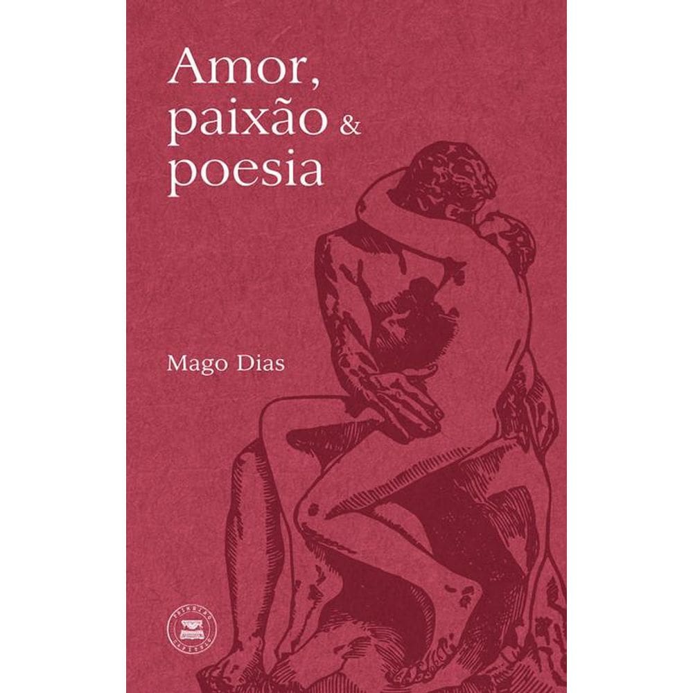 Amor, paixão & poesia