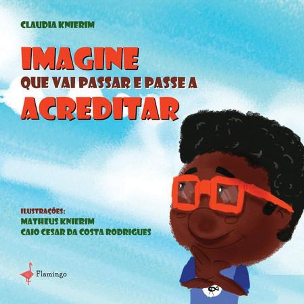 Imagine que vai passar e passe a acreditar