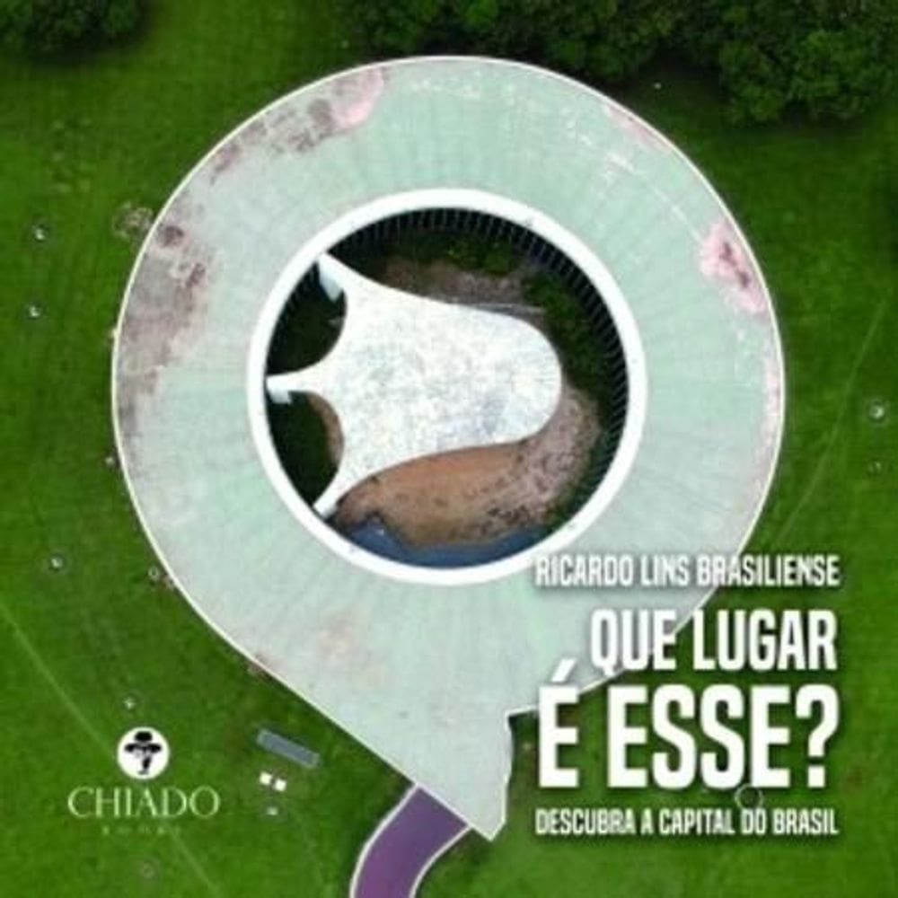 QUE LUGAR É ESSE? (Edição Capa Dura): Descubra a capital do Brasil