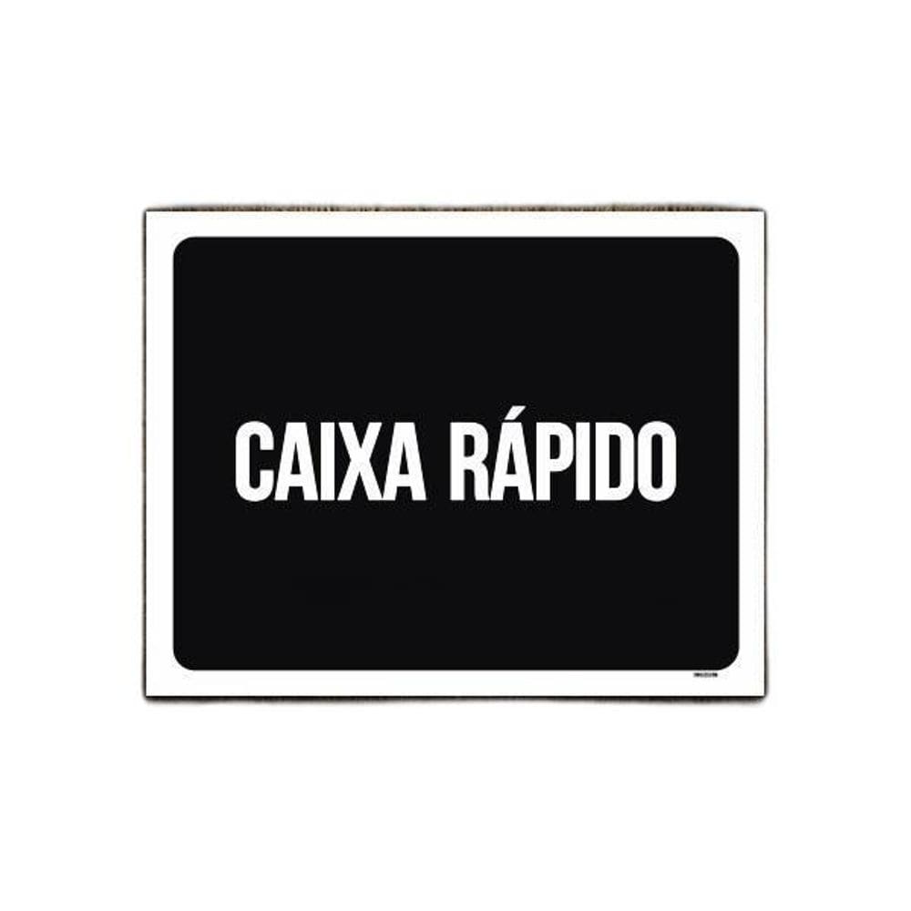 Placa Sinalização Ambiente Caixa Rápido 36X46