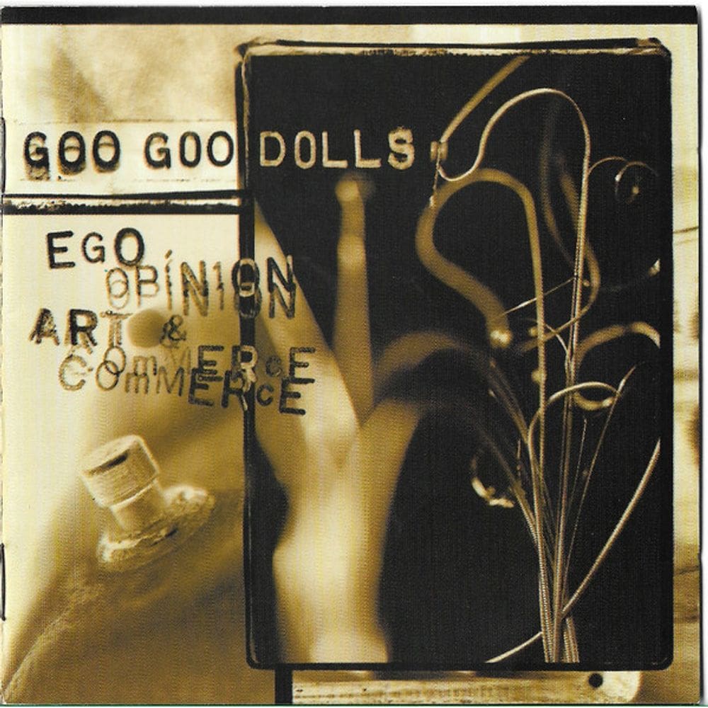 CD Goo Goo Dolls – Ego, Opinion, Art & Commerce