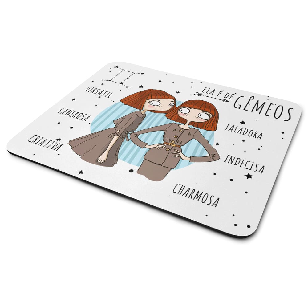 Mouse Pad Signos Girls - Ela é de Gêmeos
