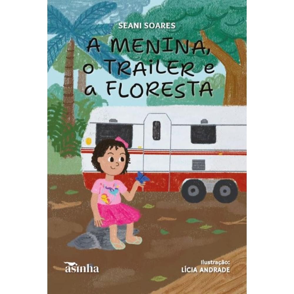 A menina, o trailer e a floresta