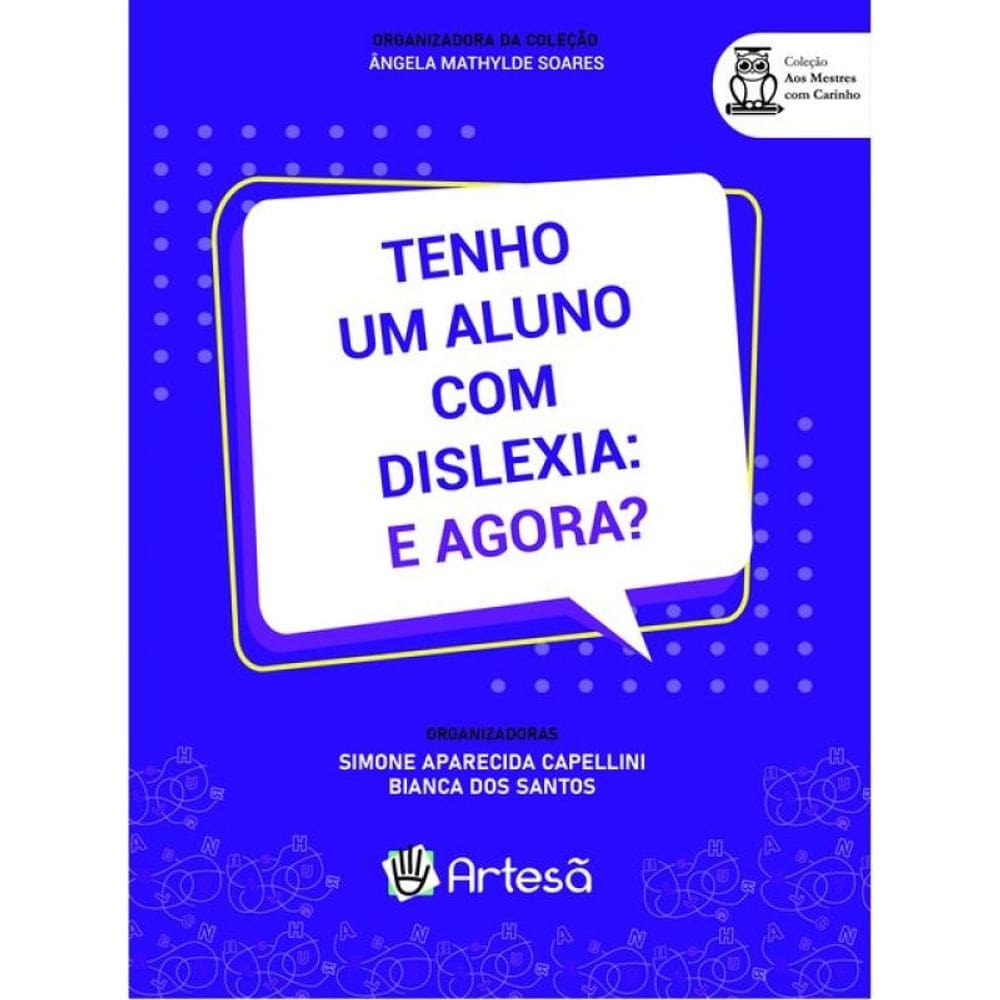 Tenho Um Aluno Com Dislexia: E Agora?