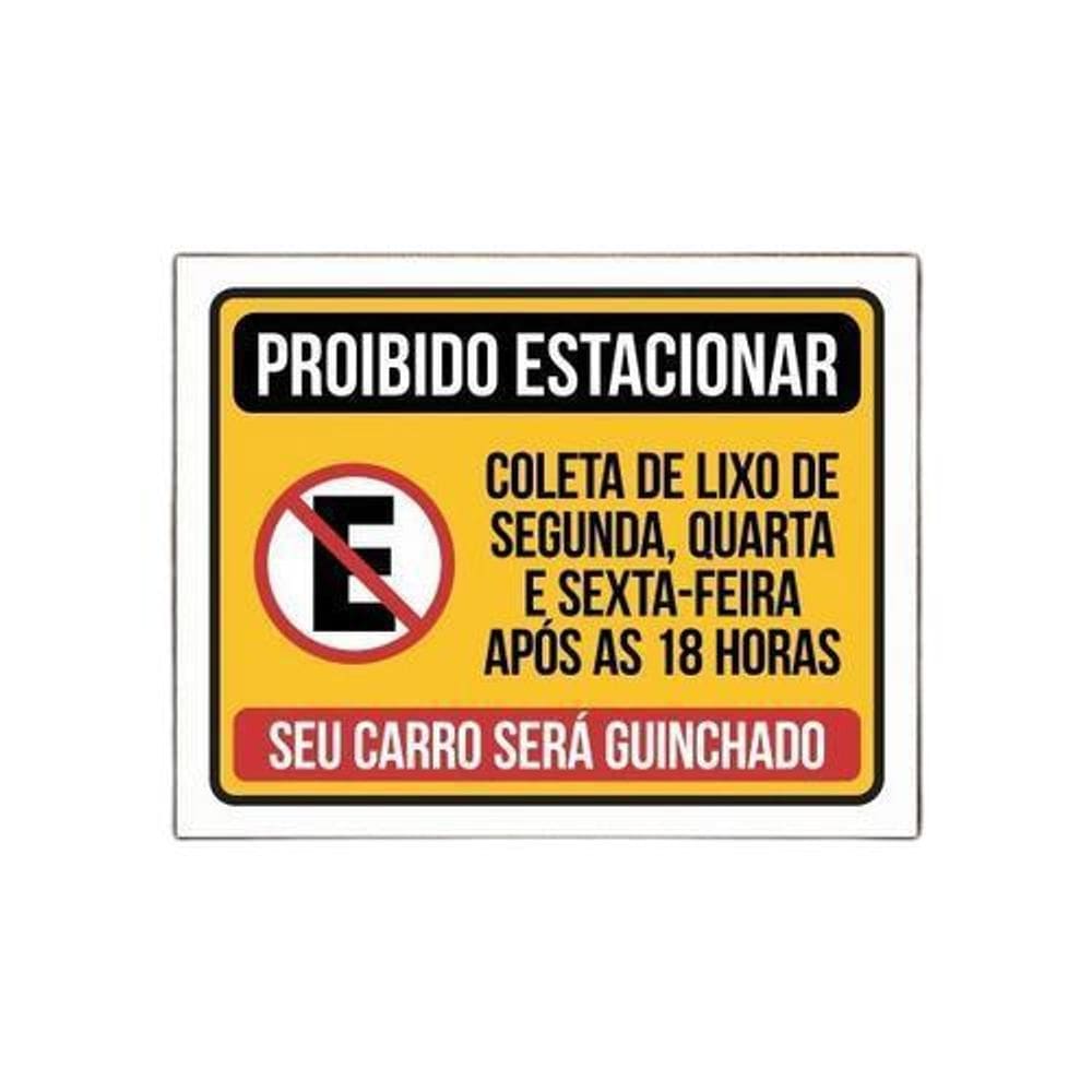 Placa Proibido Estacionar Coleta Lixo Carro Guinchado 27X35