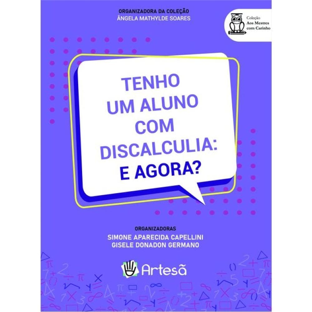 Tenho Um Aluno Com Discalculia: E Agora?