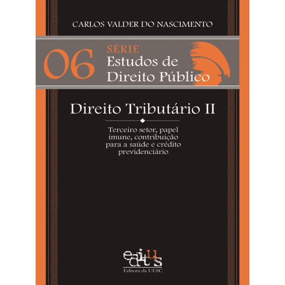 Direito Tributário Ii - Vol. 6