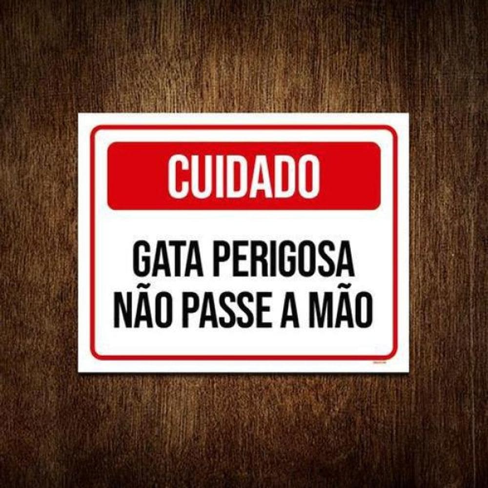 Kit 3 Placa Sinalização Cuidado Gata Perigosa Não Passe Mão