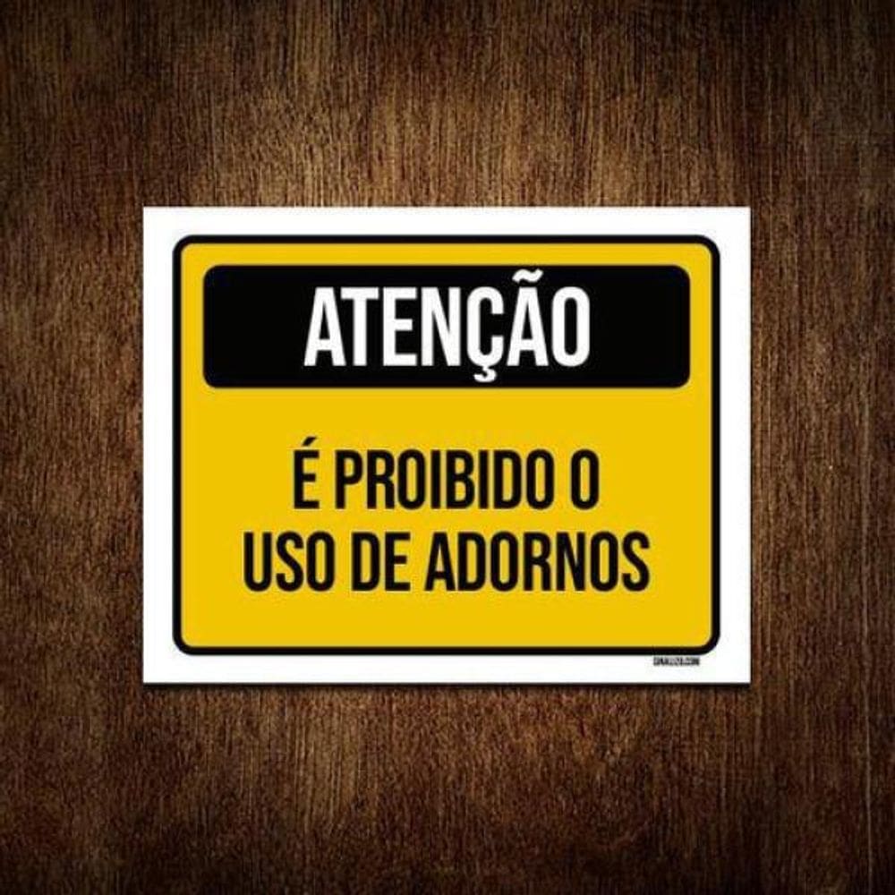Kit 10 Placas Atenção É Proibido Uso De Adornos