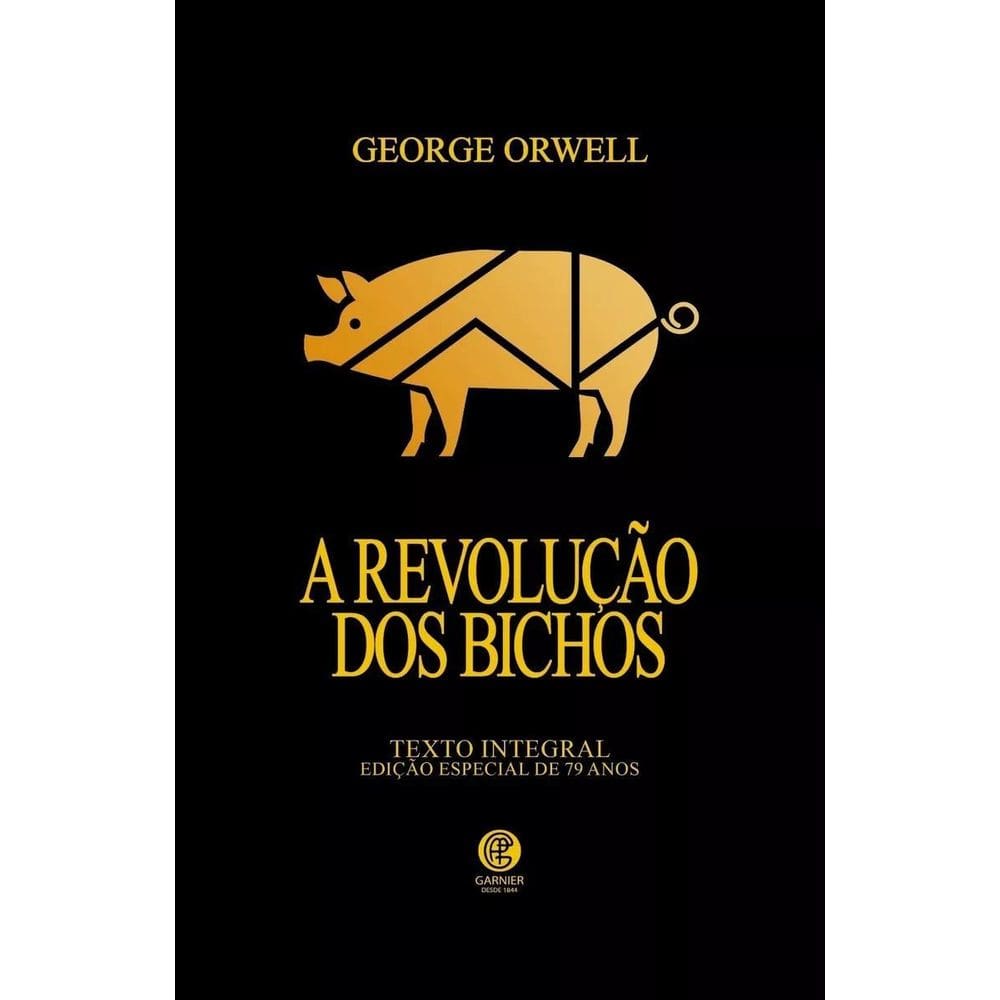 George Orwell - A Revolução Dos Bichos - Edição De Luxo