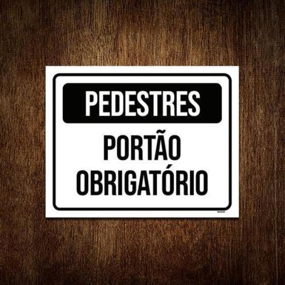 Kit 3 Placas Pedestres Portão Obrigatório