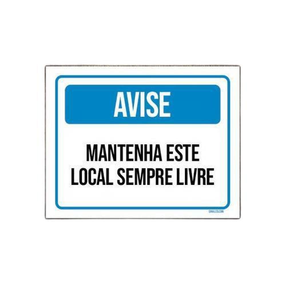 Kit 5 Placas Avise Mantenha Este Local Sempre Livre