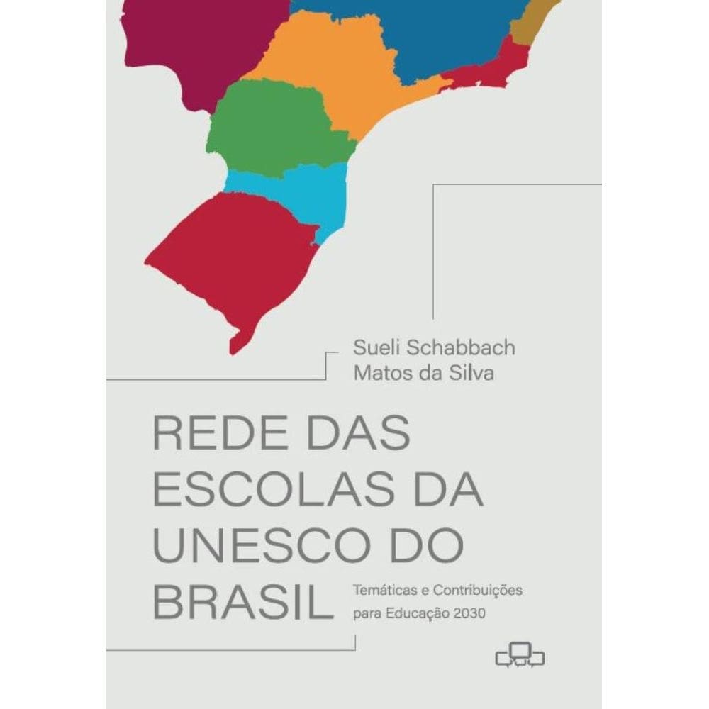 Rede das escolas da UNESCO do Brasil: Temáticas e contribuições para educação 2030