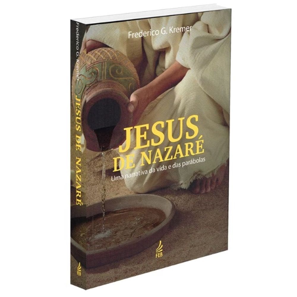 Jesus de Nazaré: Uma Narrativa da Vida e das Parábolas