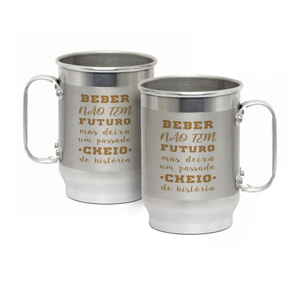 Caneca Alumínio c/ Faixa Fosca 600ML Beber Não Tem Futuro