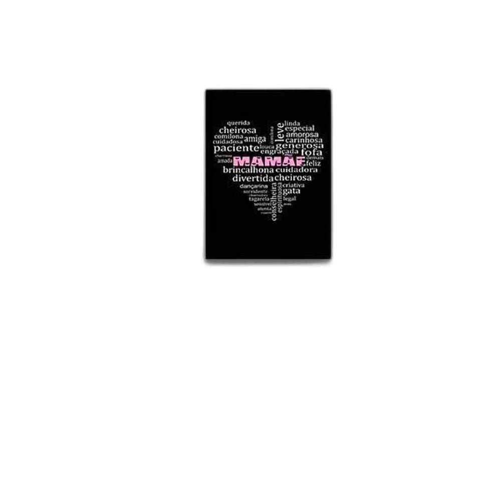 Quadro Mamãe Qualidades Coração Preto 24X18Cm - Com Vidro