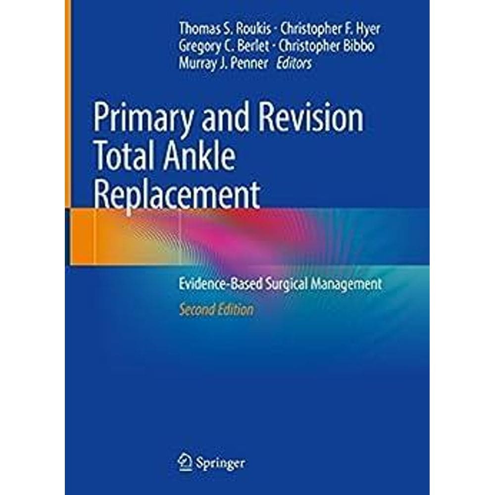 Primary And Revision Total Ankle Replacement