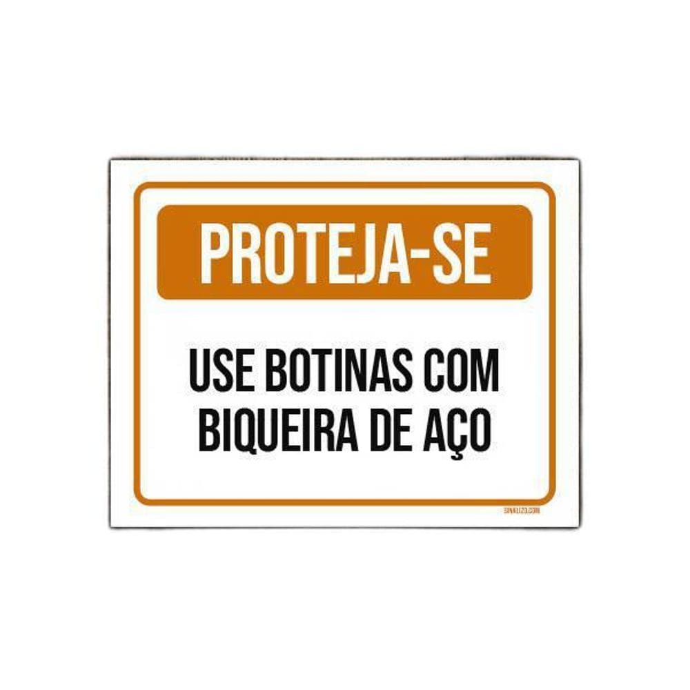Placa De Sinalização - Proteja-Se Use Botinas Aço 18X23