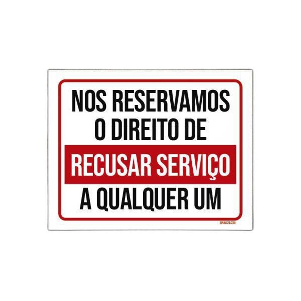Placa Nos Reservamos Direito Recusar Serviço 36X46