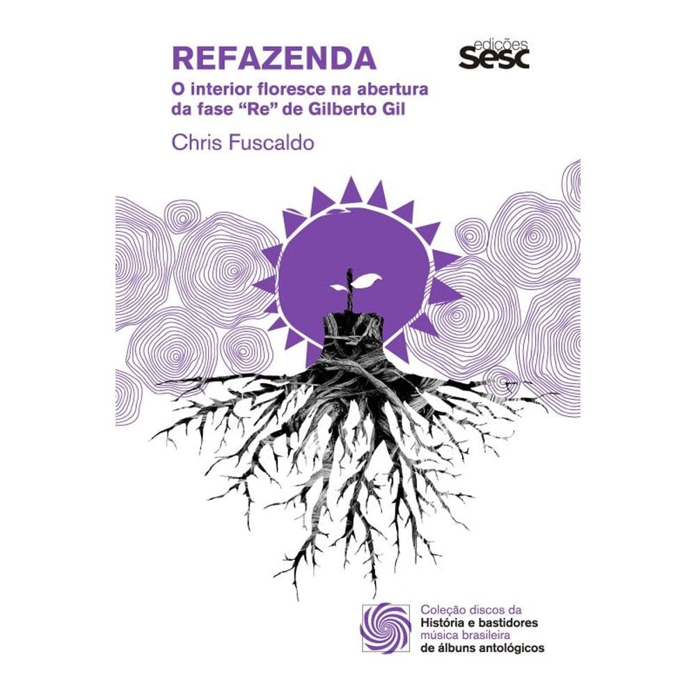 Refazenda: O interior floresce na abertura da fase "Re" de Gilberto Gil
