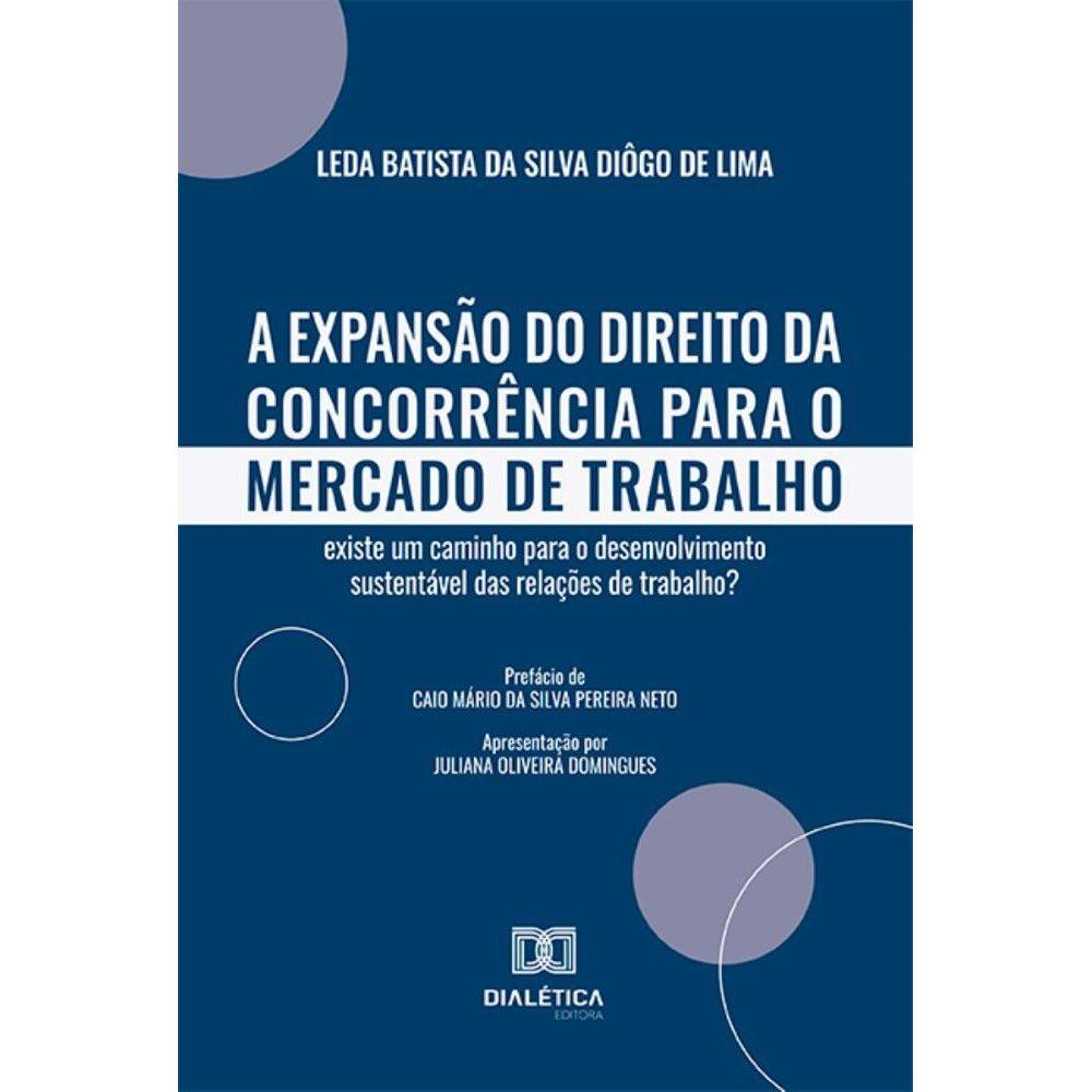 A Expansão do Direito da Concorrência para o Mercado de Trabalho: Existe um caminho para o desenvolvimento sustentável das relações de trabalho?