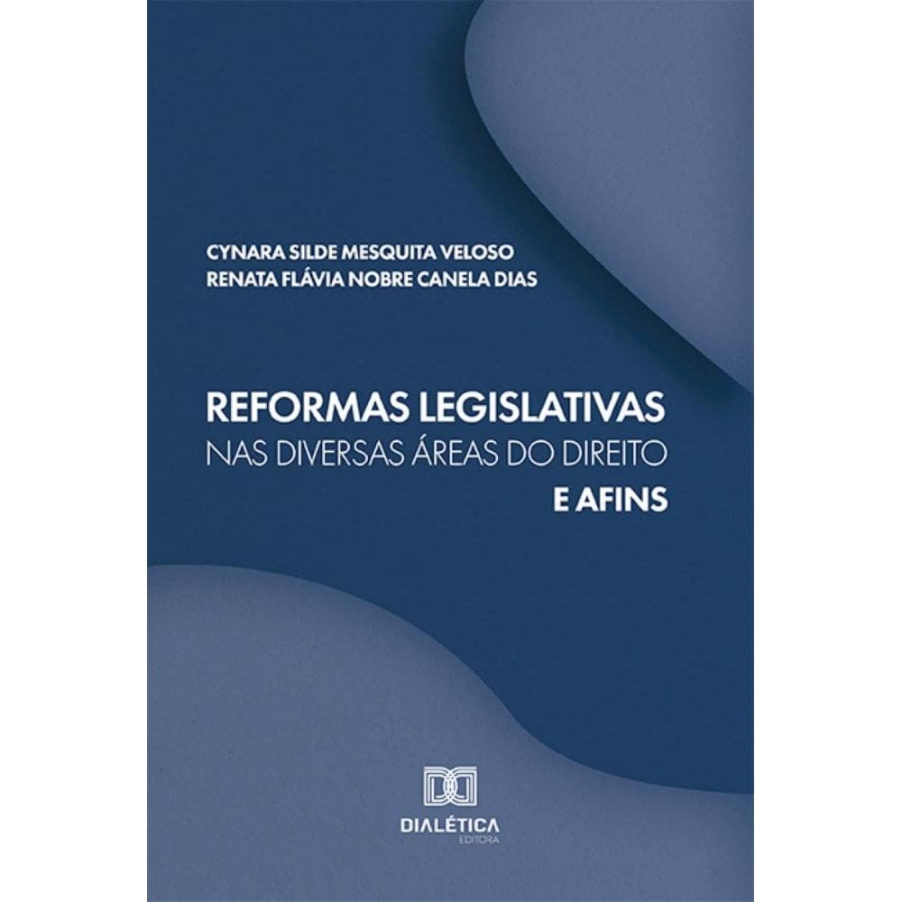 Reformas legislativas nas diversas áreas do Direito e afins