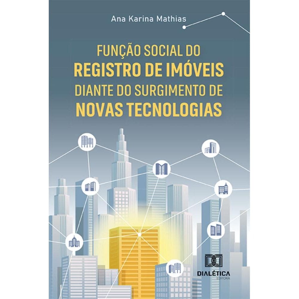 Função Social do Registro de Imóveis diante do surgimento de novas Tecnologias