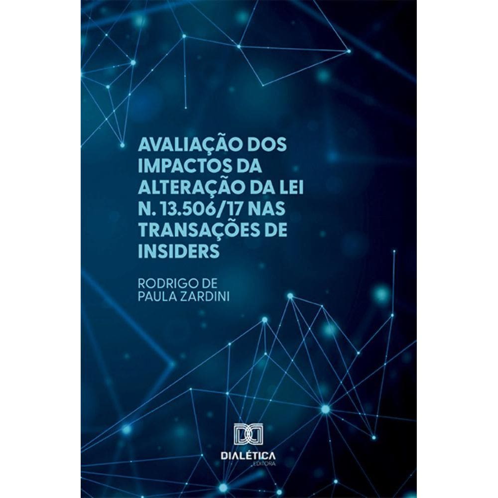 Avaliação dos impactos da alteração da Lei n. 13.506/17 nas transações de insiders