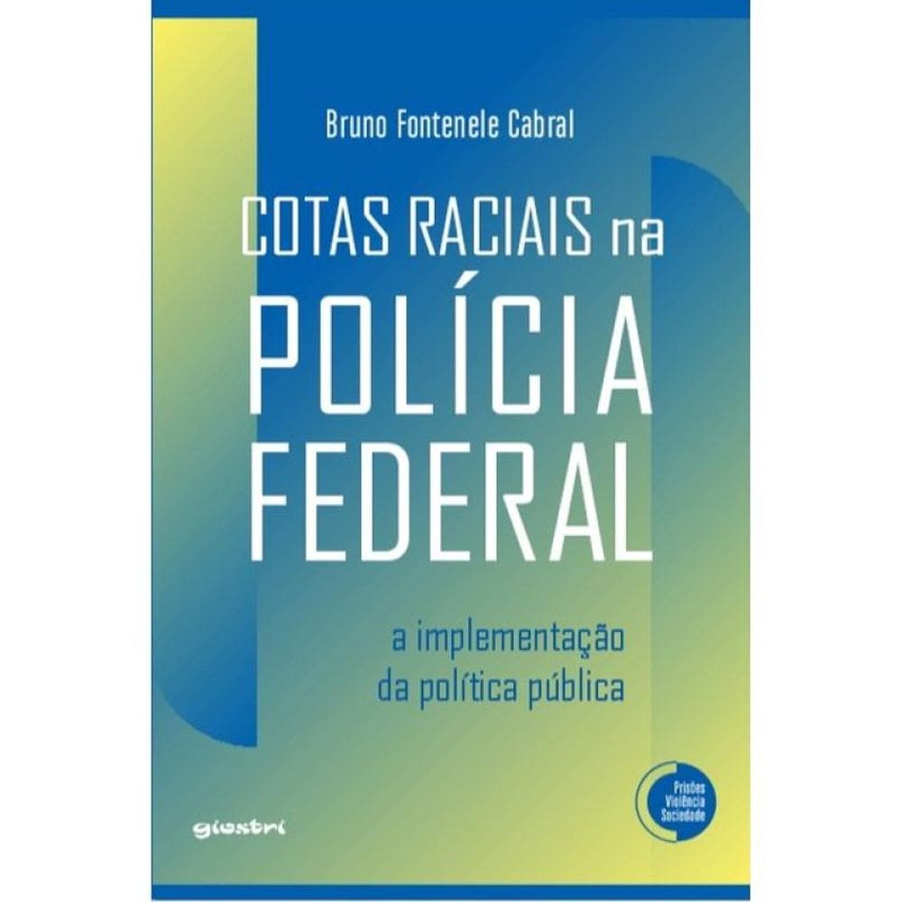 Cotas Raciais Na Polícia Federal: A Implementação Da Política Pública
