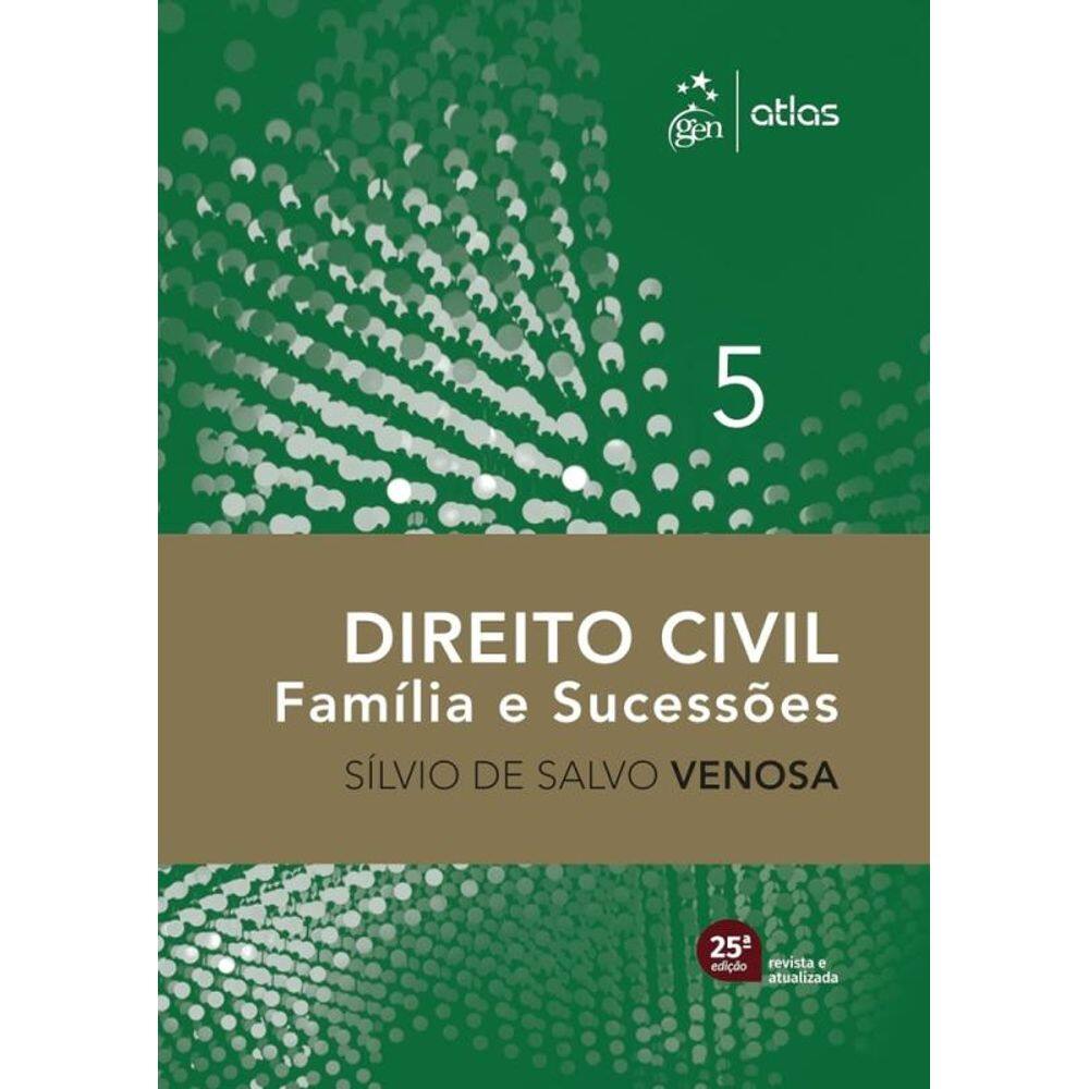 Direito Civil - Família E Sucessões - Vol. 5 - 25ª Edição 2025