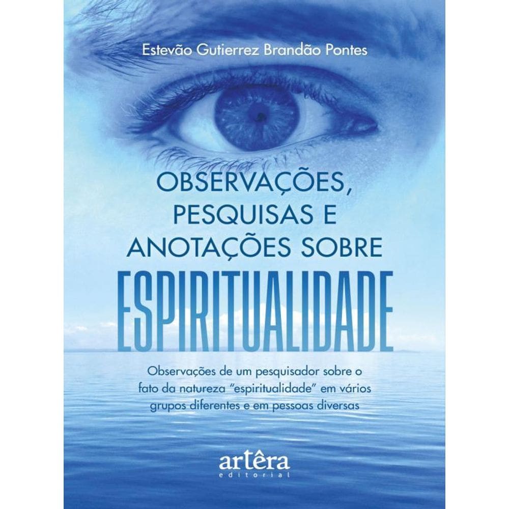 Observações, Pesquisas E Anotações Sobre Espiritualidade