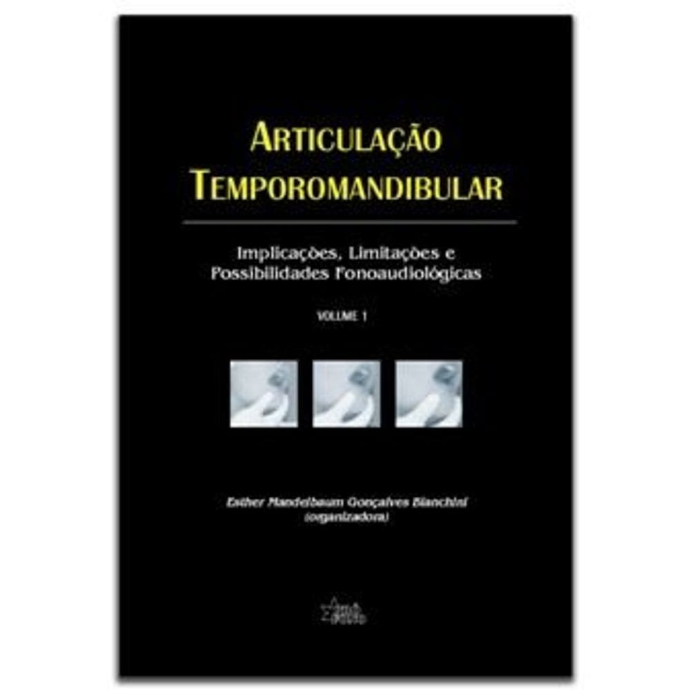 Articulação Temporomandibular – ATM Volume 1