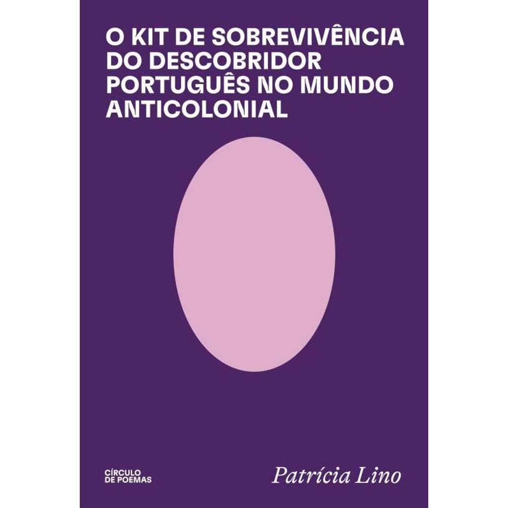 O Kit de Sobrevivência do Descobridor Português no Mundo Anticolonial: consideravelmente revisado e devidamente ampliado