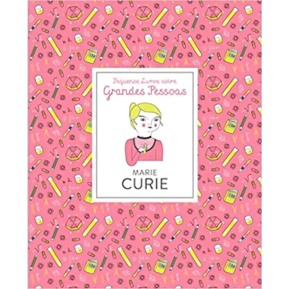 Pequenos Livros Sobre Grandes Pessoas - Marie Curie