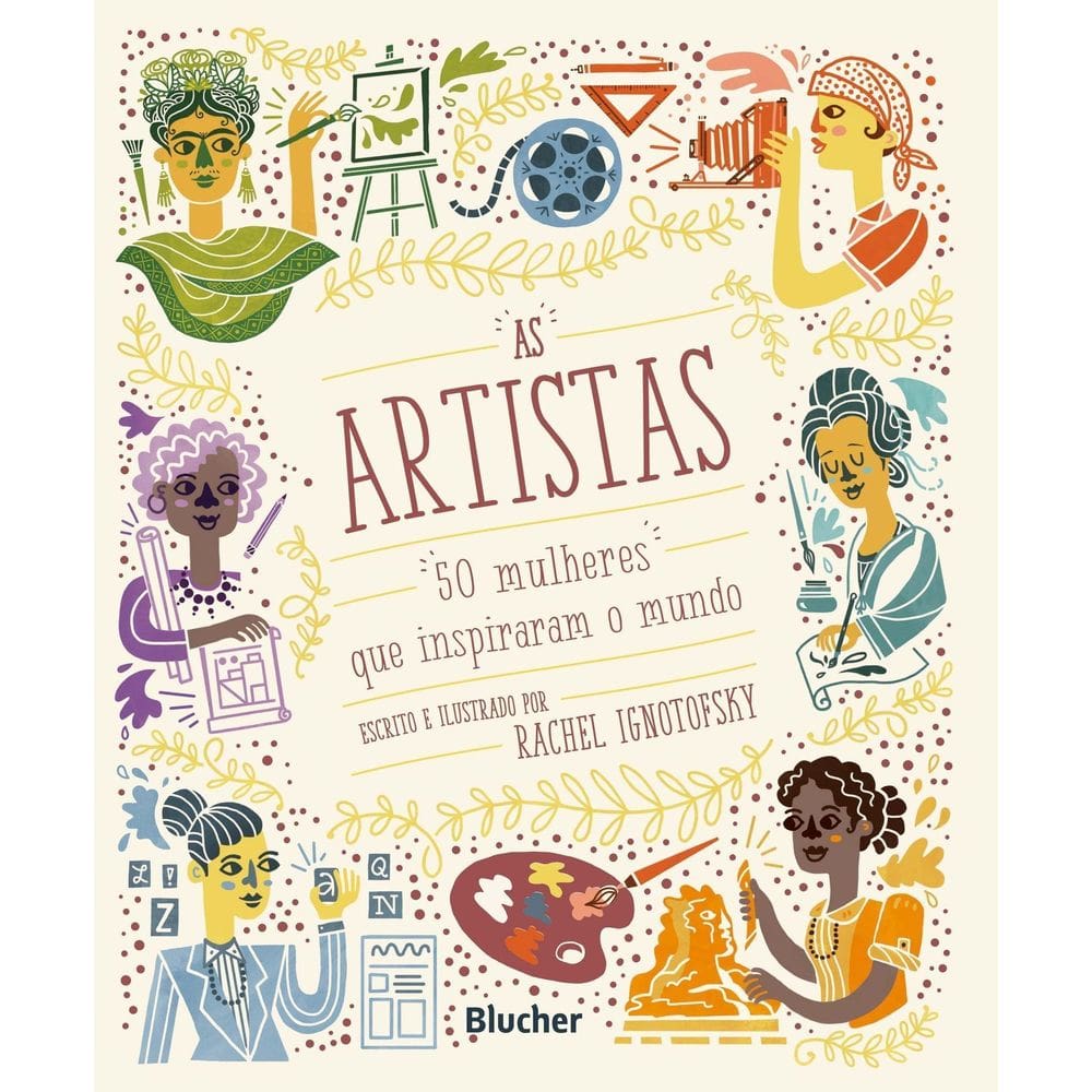 As Artistas - 50 Mulheres Que Inspiraram o Mundo