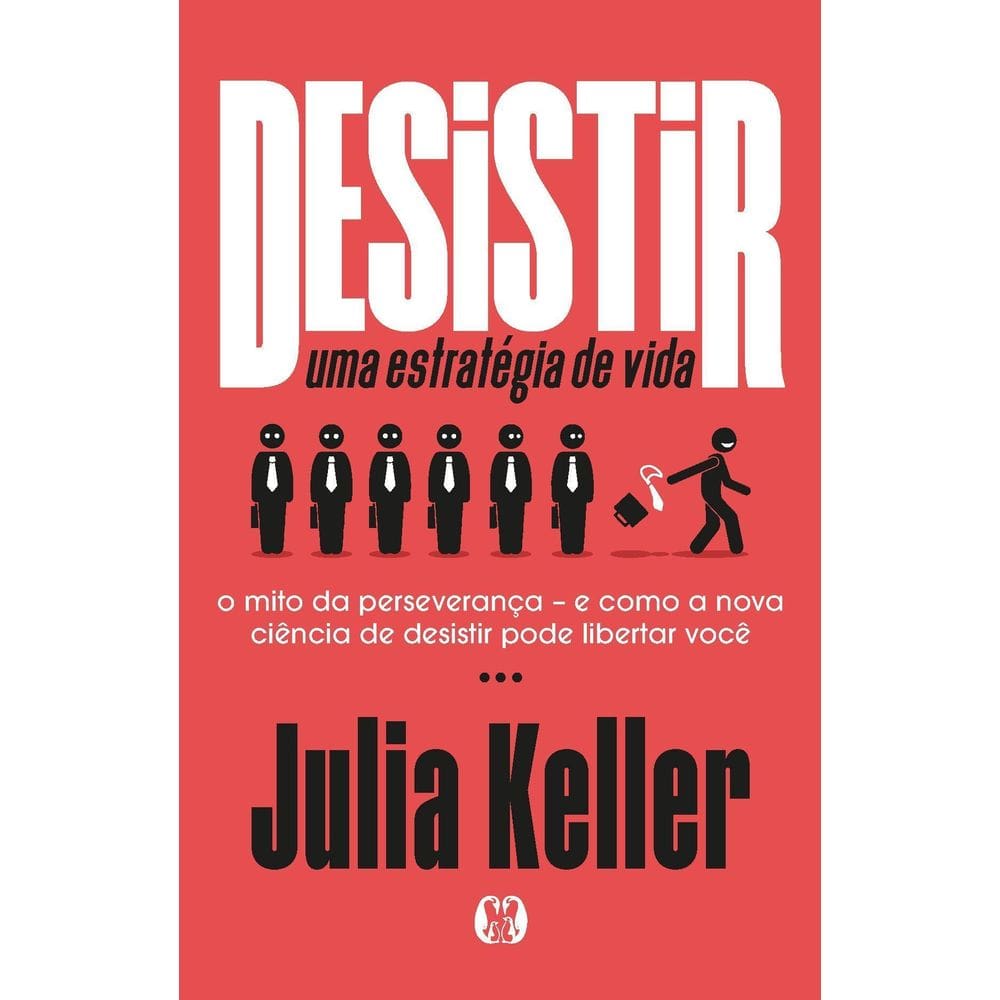 Desistir - Uma Estratégia de Vida