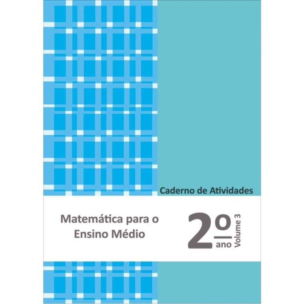 Matemática Para O Ensino Médio - 2º Ano - Caderno De Atividades - Vol. 3