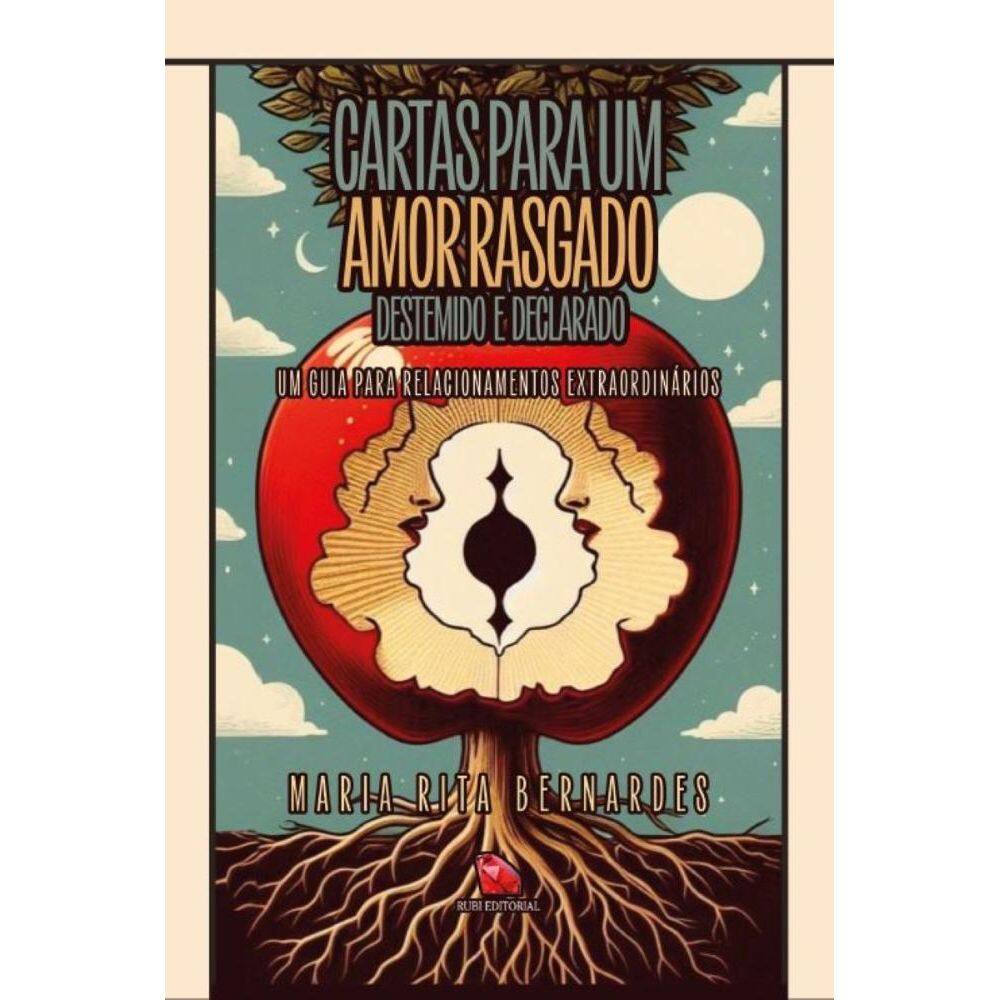 Cartas para um amor rasgado: Destemido e declado: Um guia para relacionamentos extraordinários