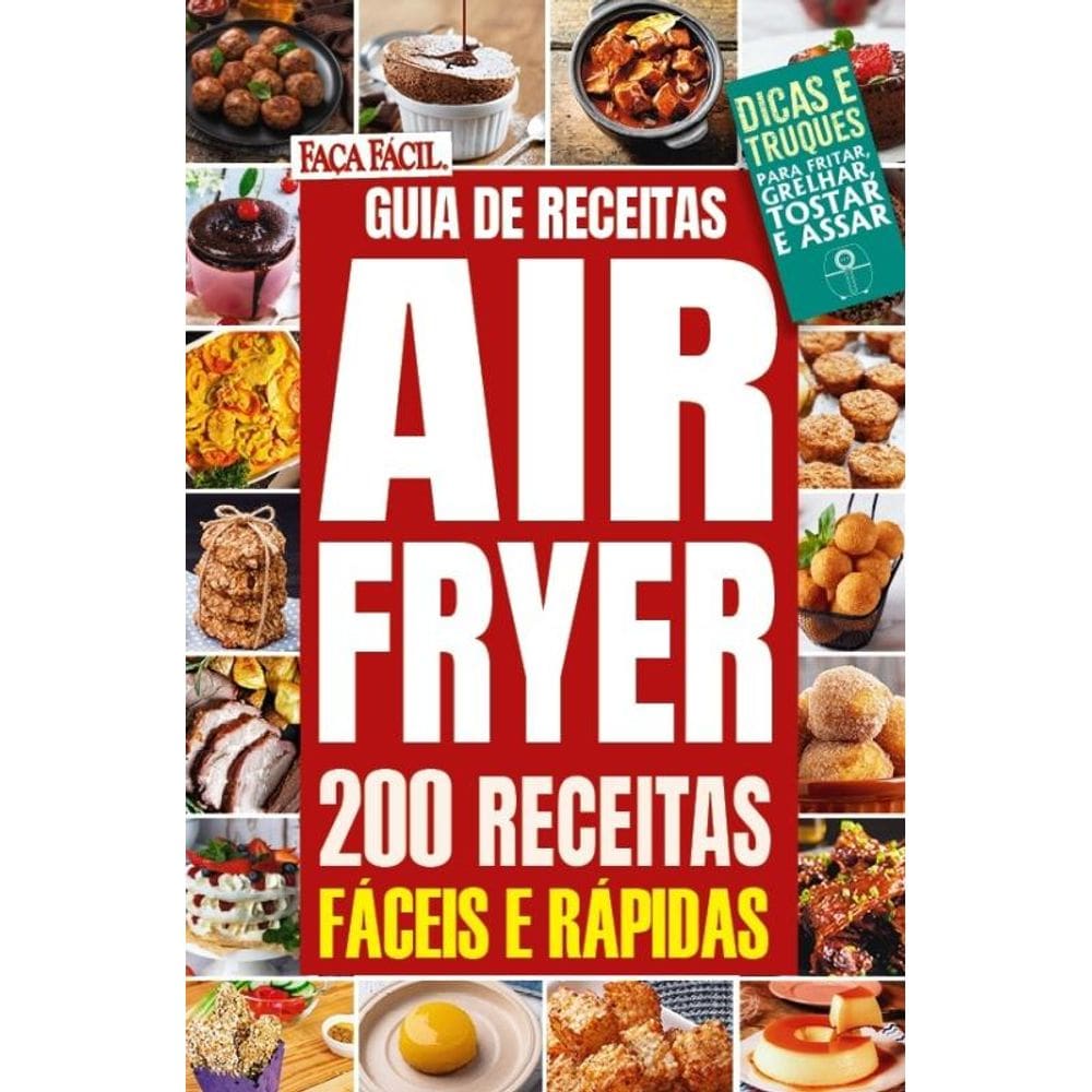 Faça Fácil - 200 Receitas com Air Fryer