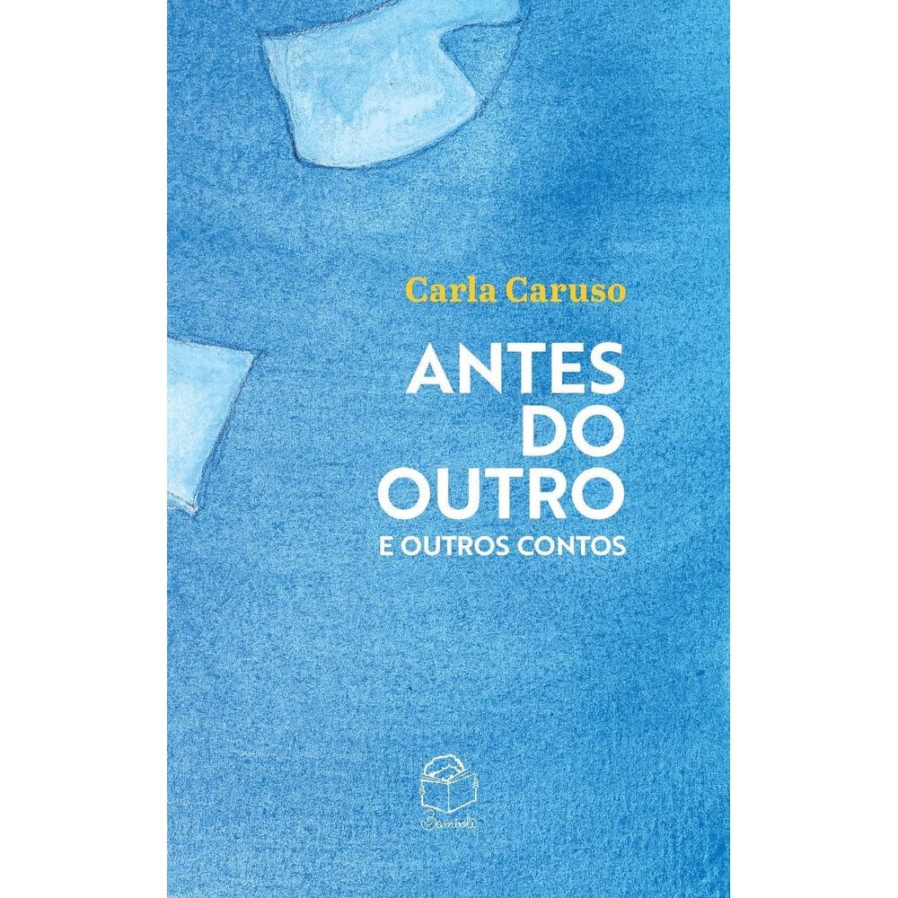 Antes do Outro e Outros Contos