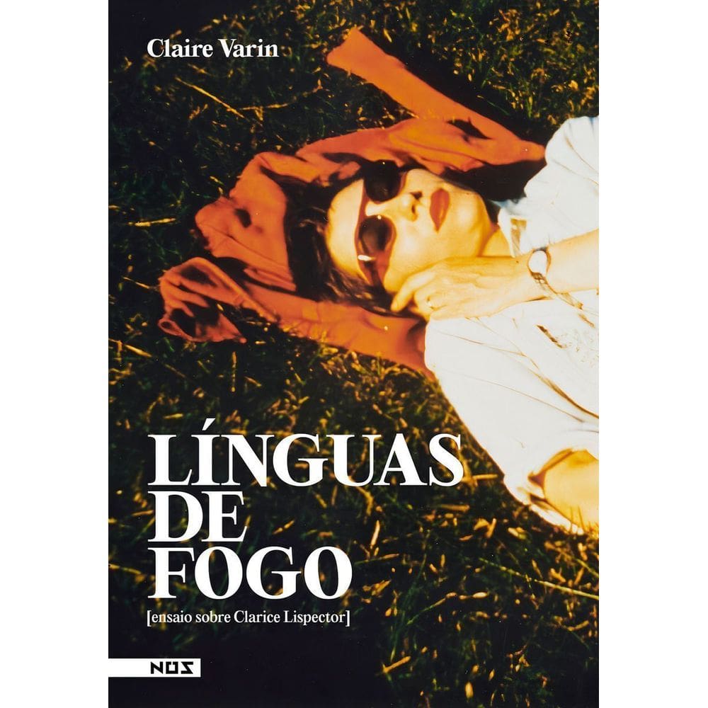 Línguas de Fogo - [Ensaios Sobre Clarice Lispector]