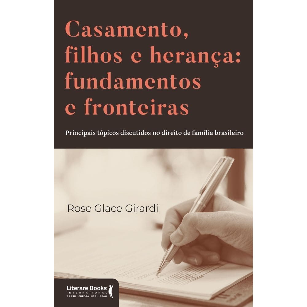 Casamento, Filhos e Herança - Fundamentos e Fronteiras - 01Ed/24