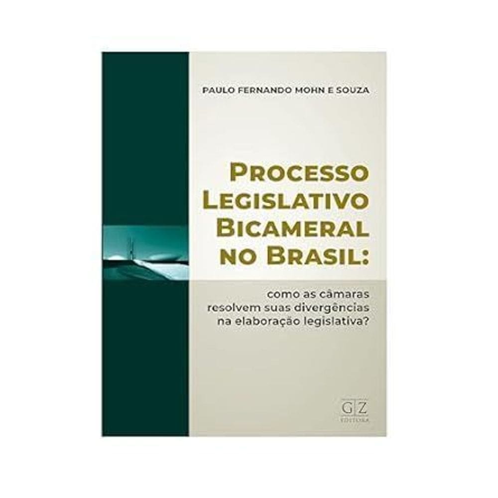 Processo Legislativo Bicameral no Brasil - 01Ed/24