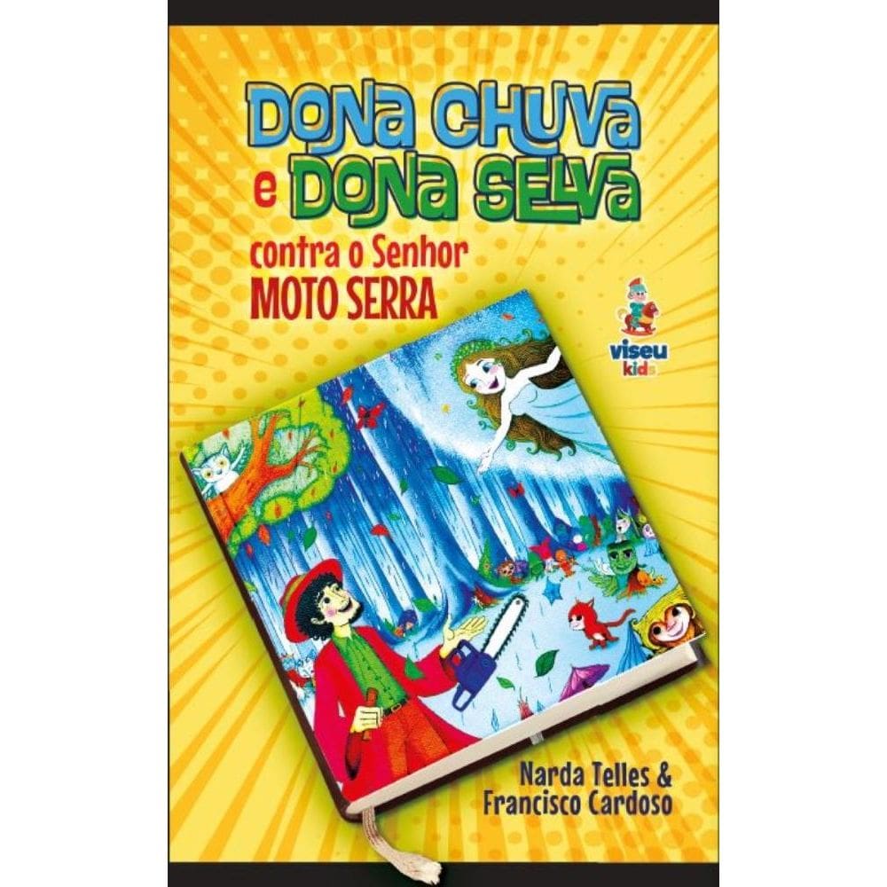 Dona Chuva e Dona Selva contra o Senhor Moto Serra
