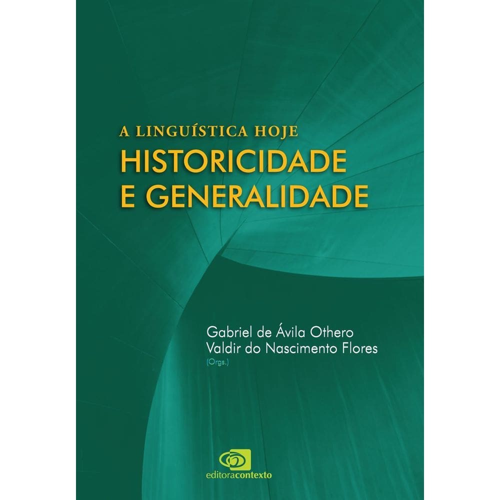 A Linguística Hoje - Historicidade e Generalidade