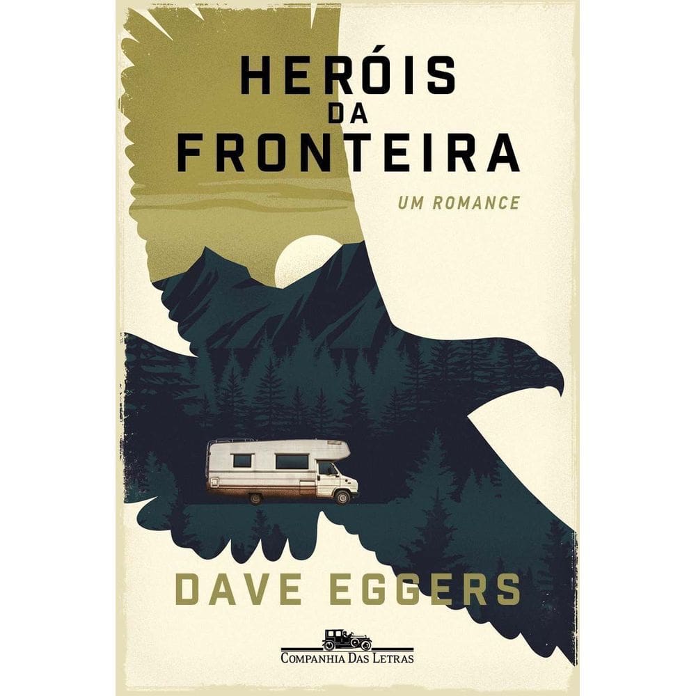 Heróis Da Fronteira : Um Romance